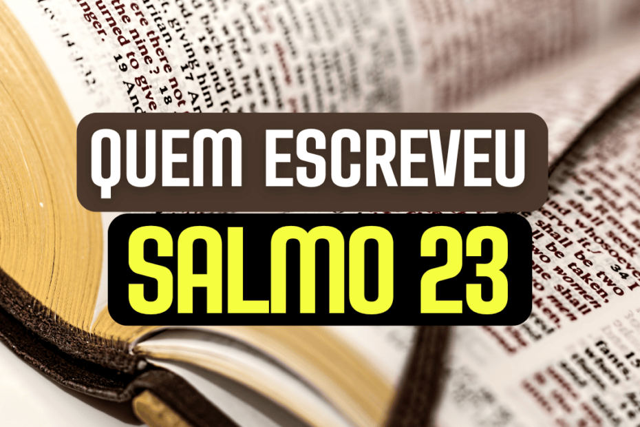 Quem Escreveu o Salmo 23