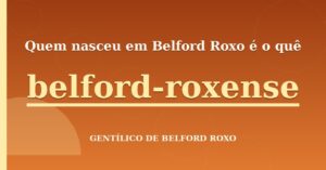 Quem nasceu em Belford Roxo é o quê?