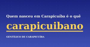 Quem nasceu em Carapicuíba é o quê?